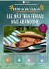 "N&atilde;o Abandono" em per&iacute;odo de f&eacute;rias